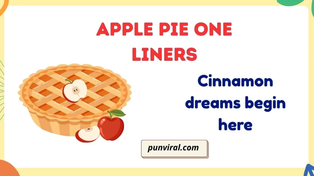 Apple Pie One Liners