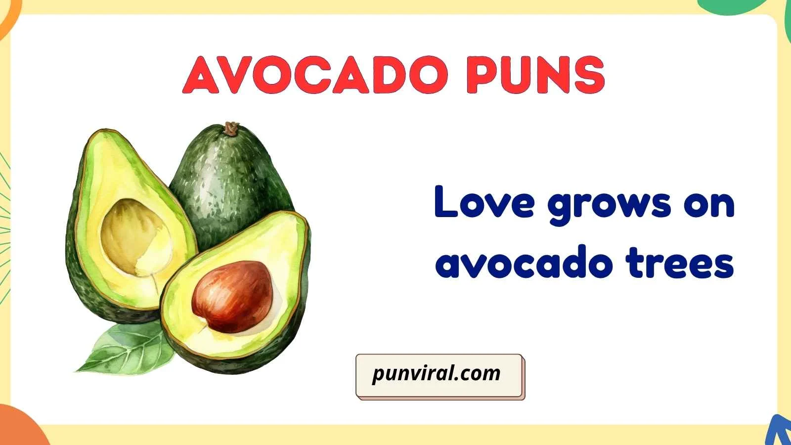 Avocado Puns