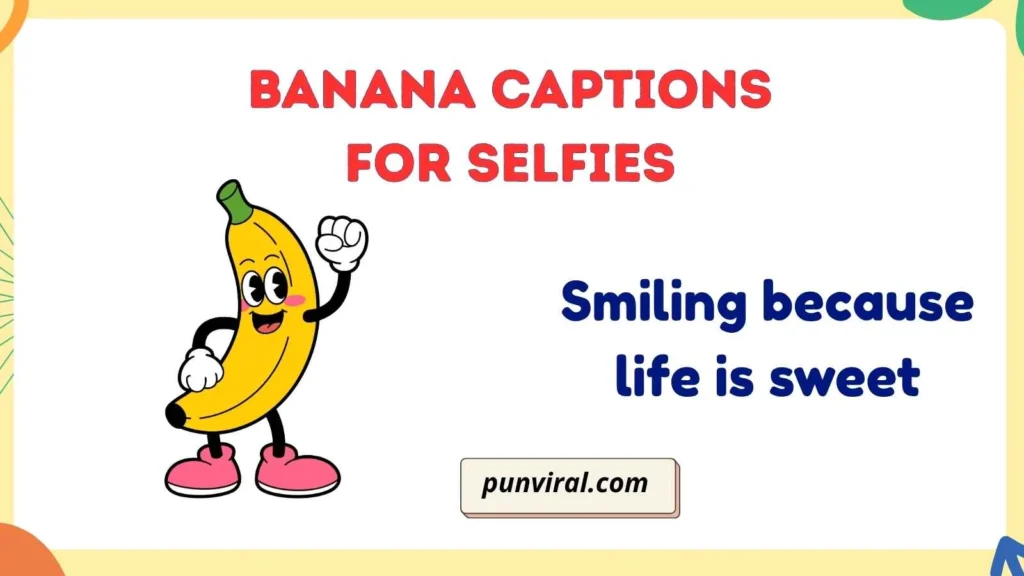 Banana Captions for Selfies