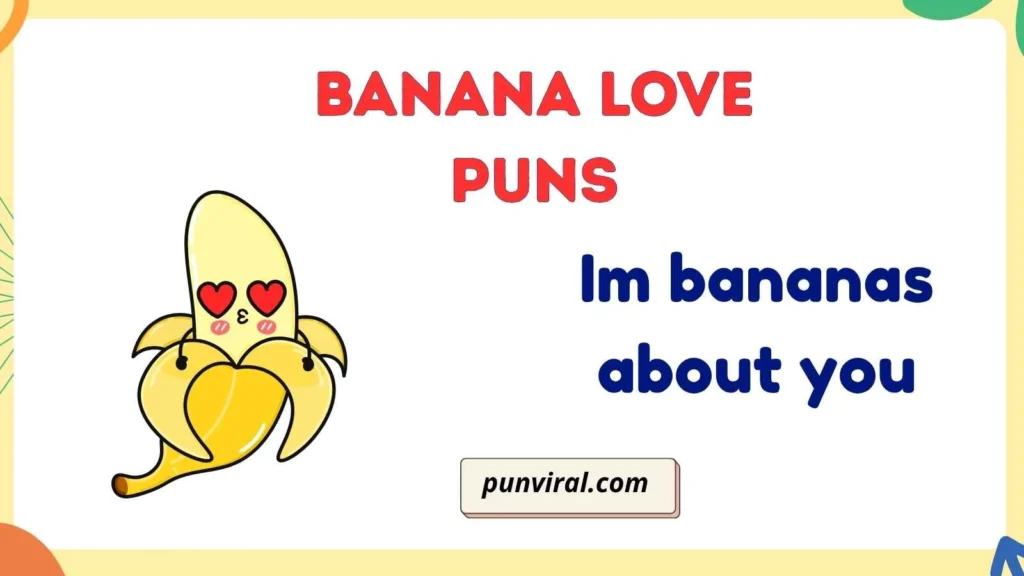 Banana Love Puns