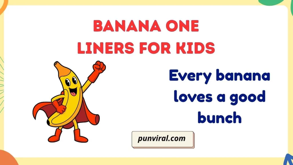 Banana One Liners for Kids