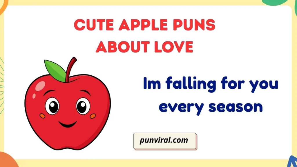 Cute Apple Puns About Love