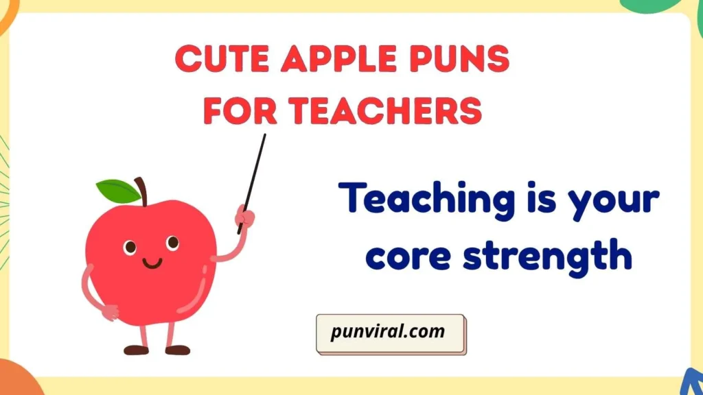 Cute Apple Puns for Teachers