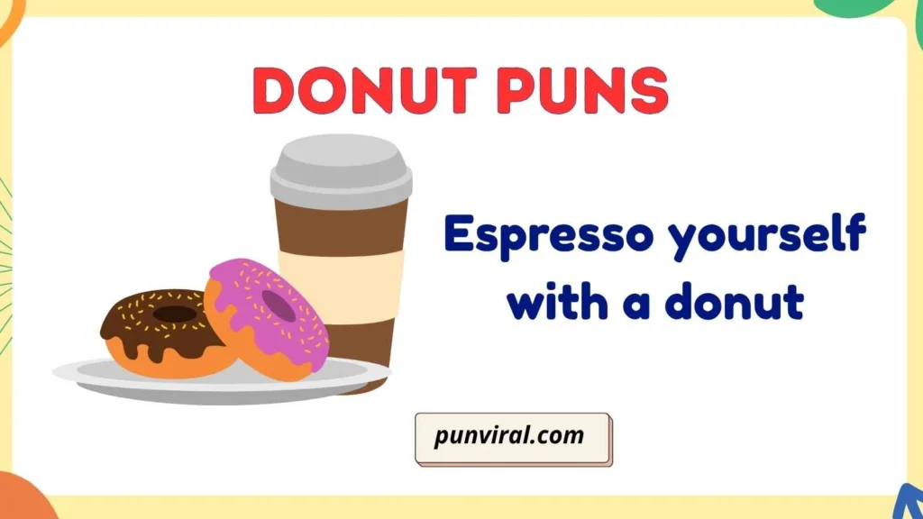 Donut Puns for Coffee Lovers
