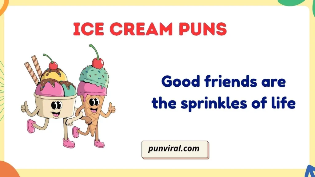 Ice Cream Puns for Friends