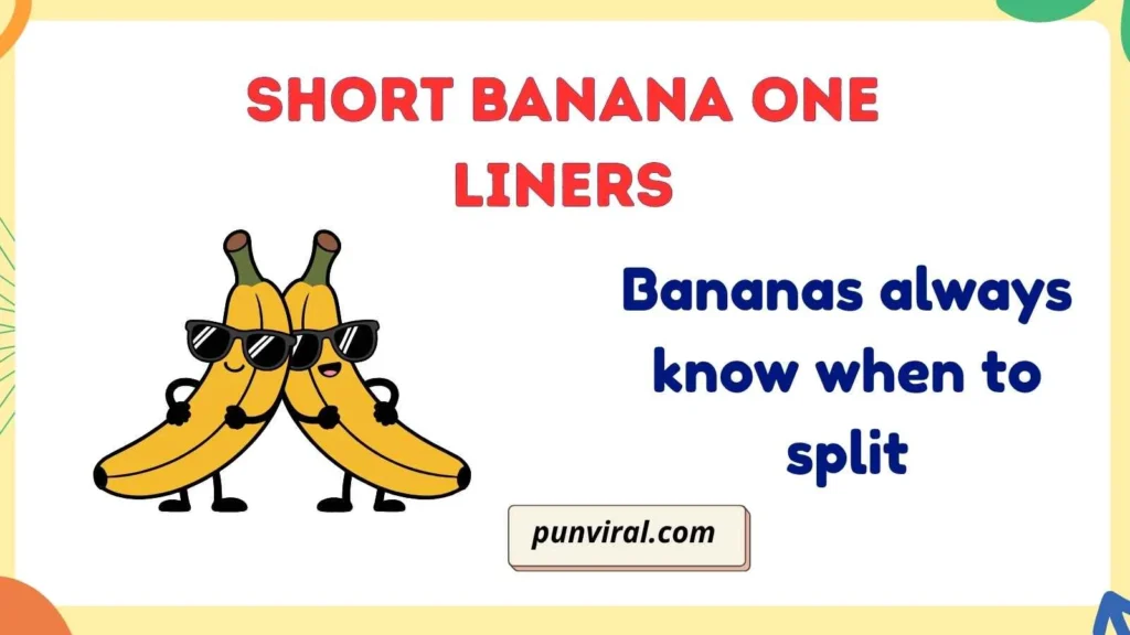 Short Banana One Liners