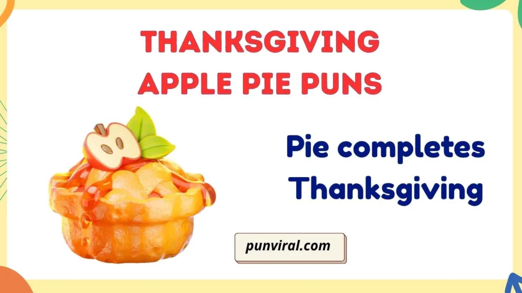 Thanksgiving Apple Pie Puns
