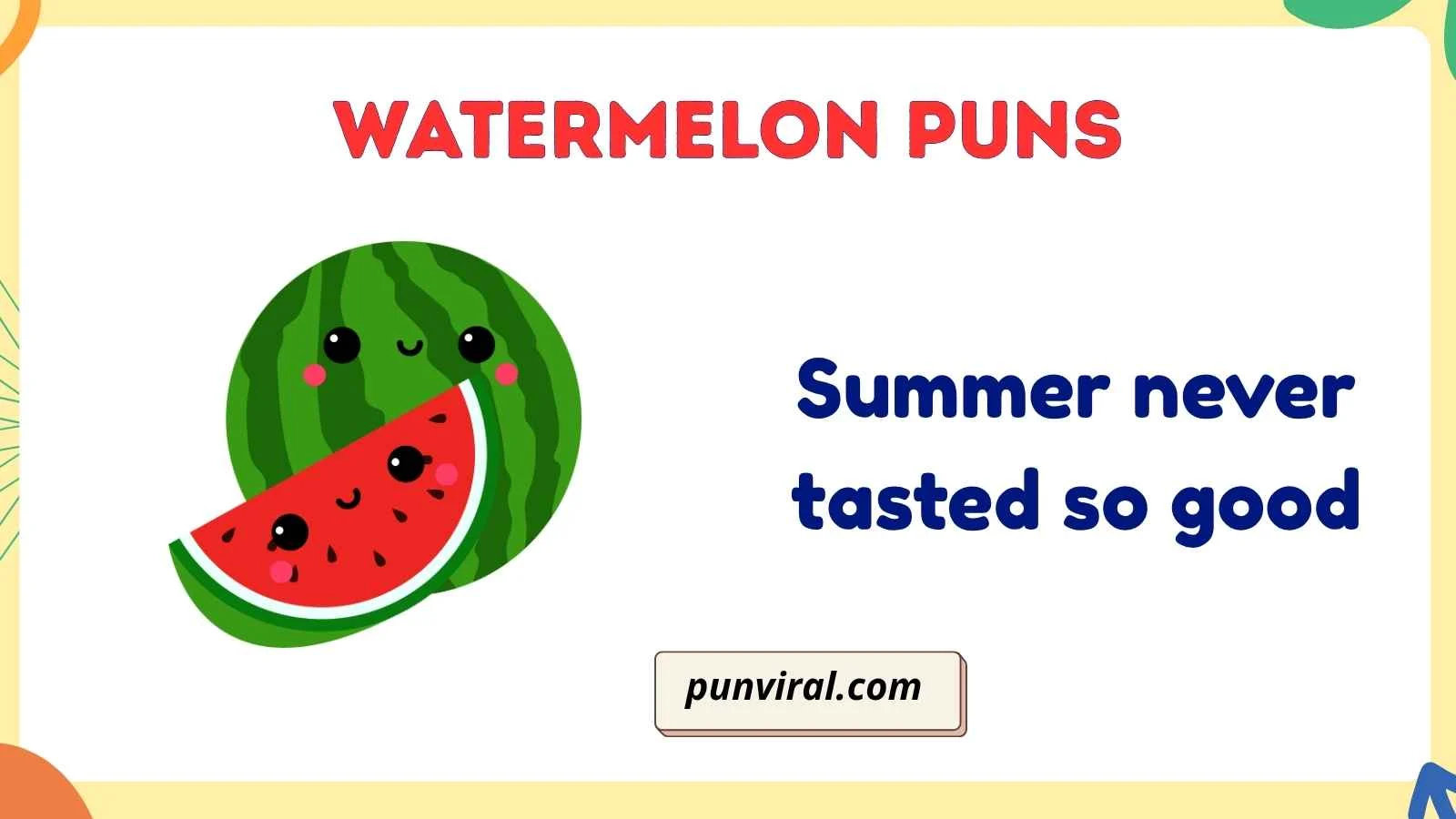 watermelon puns