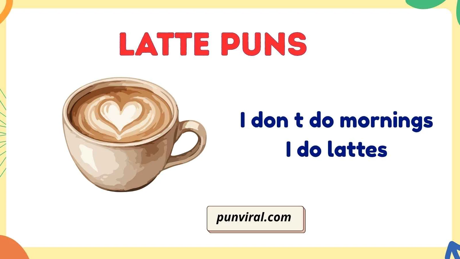 latte puns